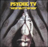Psychic TV - Mein*Goett*In*Gen lyrics
