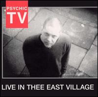 Psychic TV - Live in Thee East Village lyrics