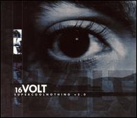 16 Volt - Super Cool Nothing, v2.0 lyrics