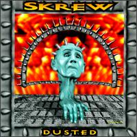 Skrew - Dusted lyrics