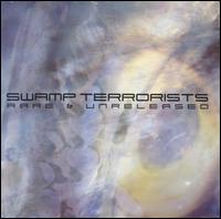 Swamp Terrorists - Rare & Unreleased lyrics