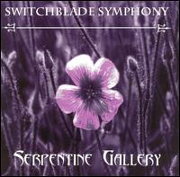 Switchblade Symphony - Serpentine Gallery lyrics