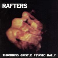 Throbbing Gristle - Rafters/Psychic Rally lyrics
