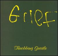 Throbbing Gristle - Grief lyrics