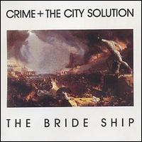 Crime & the City Solution - Bride Ship lyrics