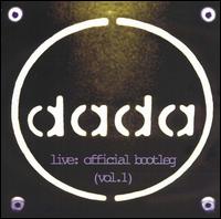 Dada - Live: Official Bootleg, Vol. 1 lyrics