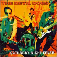 The Devil Dogs - Saturday Night Fever lyrics
