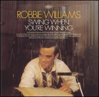 Robbie Williams - Swing When You're Winning lyrics