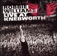 Robbie Williams - Live at Knebworth lyrics