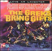 Love as Laughter - The Greks Bring Gifts lyrics