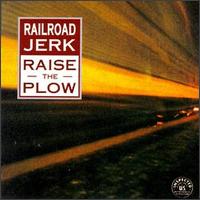 Railroad Jerk - Raise the Plow lyrics