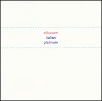 Silkworm - Italian Platinum lyrics