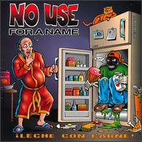 No Use for a Name - Leche Con Carne lyrics