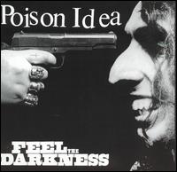 Poison Idea - Feel the Darkness lyrics