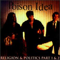 Poison Idea - Religion & Politics, Vols. 1-2 lyrics