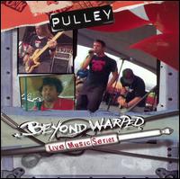 Pulley - Beyond Warped Live Music Series [DualDisc] lyrics