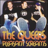 The Queers - Pleasant Screams lyrics