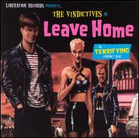 The Vindictives - Leave Home lyrics