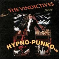 The Vindictives - Hypno-Punko lyrics