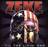 Zeke - Til the Livin' End lyrics