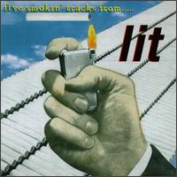 Lit - Five Smokin' Tracks from Lit lyrics