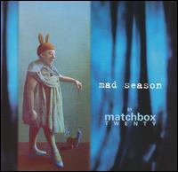 Matchbox Twenty - Mad Season lyrics