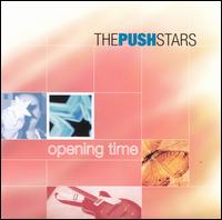 The Push Stars - Opening Time lyrics