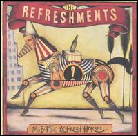 Refreshments - The Bottle & Fresh Horses lyrics