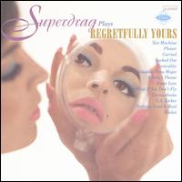 Superdrag - Regretfully Yours lyrics