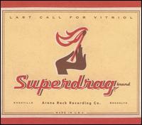 Superdrag - Last Call For Vitriol lyrics