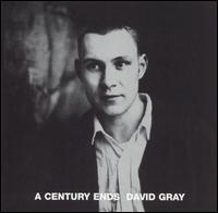 David Gray - A Century Ends lyrics