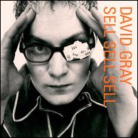David Gray - Sell, Sell, Sell lyrics