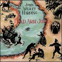 John Wesley Harding - Trad Arr Jones lyrics