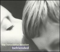 The Innocence Mission - Befriended lyrics
