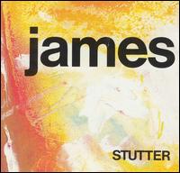James - Stutter lyrics