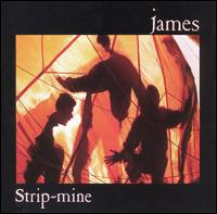 James - Strip-Mine lyrics