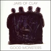 Jars of Clay - Good Monsters lyrics