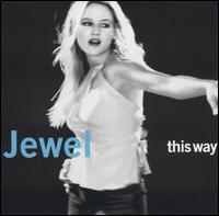 Jewel - This Way lyrics