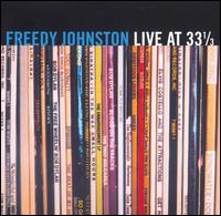 Freedy Johnston - Live at 33 1/3 lyrics