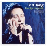 K.D. Lang - Live by Request lyrics