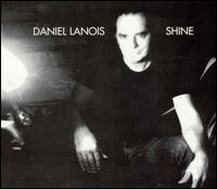 Daniel Lanois - Shine lyrics