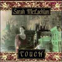 Sarah McLachlan - Touch lyrics