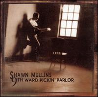 Shawn Mullins - 9th Ward Pickin' Parlor lyrics