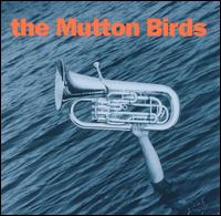 The Mutton Birds - The Mutton Birds lyrics