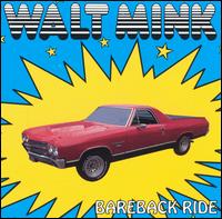 Walt Mink - Bareback Ride lyrics