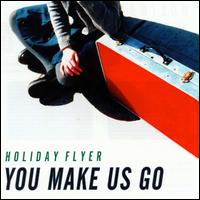 Holiday Flyer - You Make Us Go lyrics