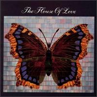The House of Love - The House of Love [1990] lyrics