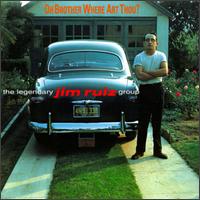 The Legendary Jim Ruiz Group - Oh Brother Where Art Thou? lyrics
