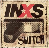 INXS - Switch lyrics