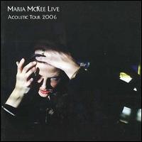 Maria McKee - Live Acoustic Tour 2006 lyrics